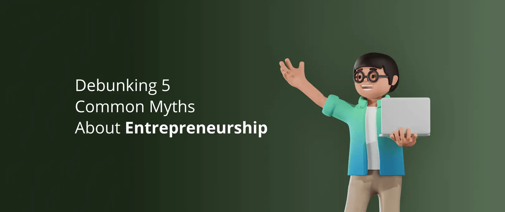 Debunking Popular Myths About Becoming an Entrepreneur
