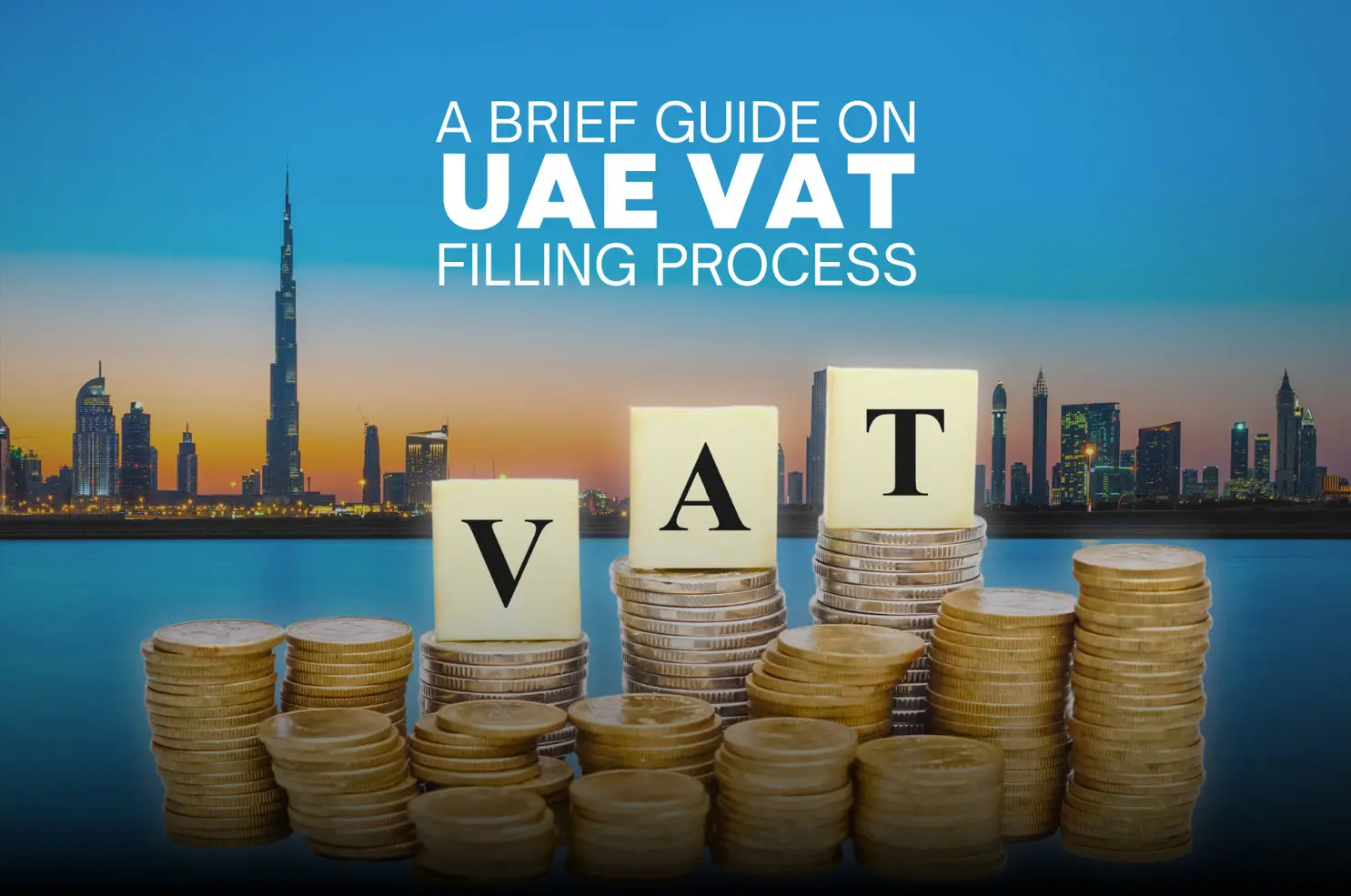 Guide to VAT Return Filing in the UAE