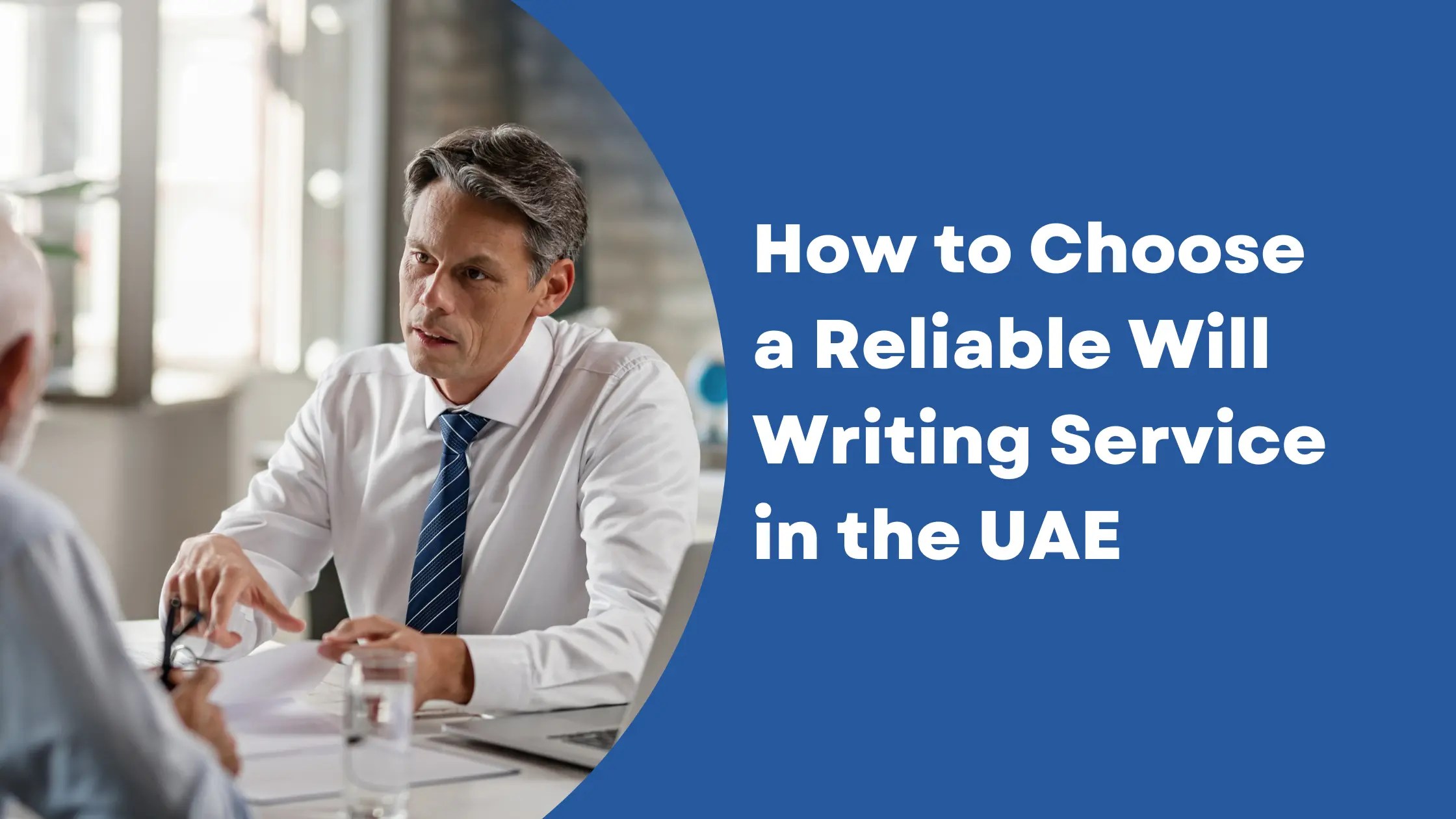 How to Choose the Right Will Writing Service in the UAE