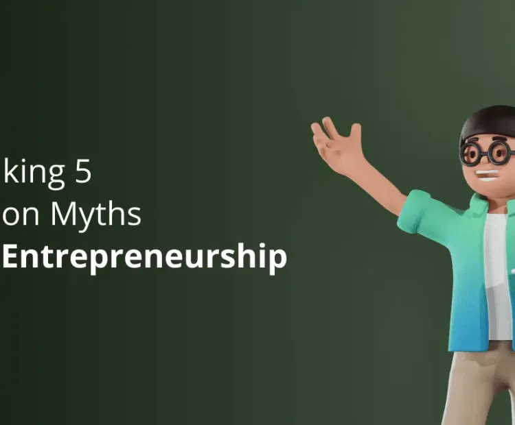 Debunking Popular Myths About Becoming an Entrepreneur