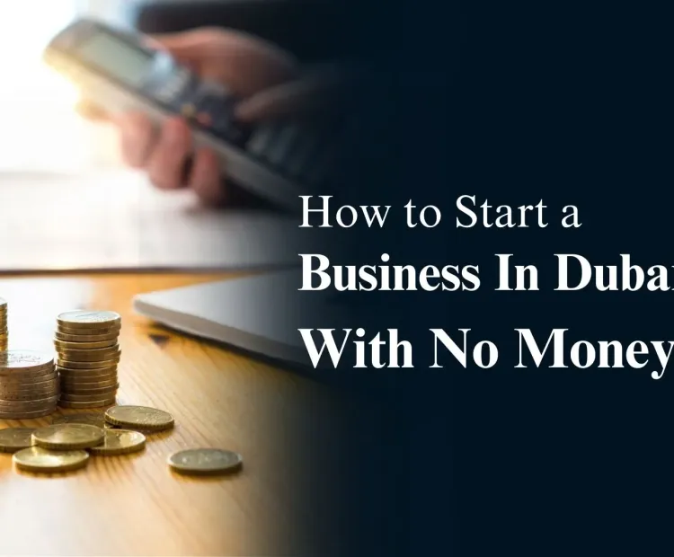 How to Start a Business with No Money in the UAE