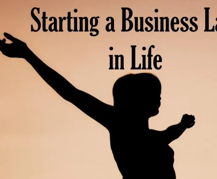 Starting a Business Later in Life